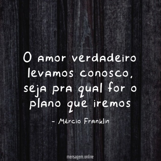 O amor verdadeiro levamos conosco