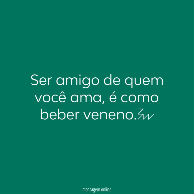 Ser amigo de quem você ama