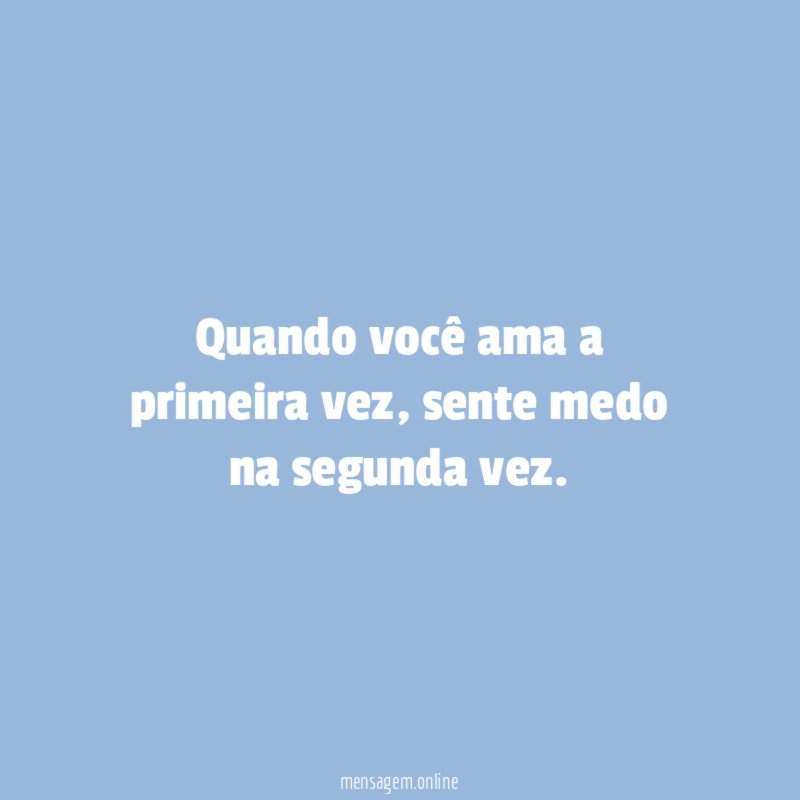 Quando você ama a primeira vez
