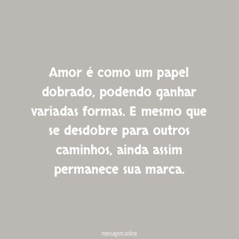 Amor é como um papel dobrado