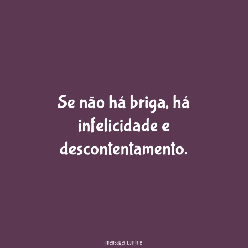 Se não há briga
