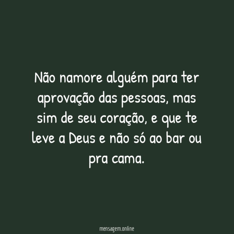 Não namore alguém para ter aprovação das pessoas