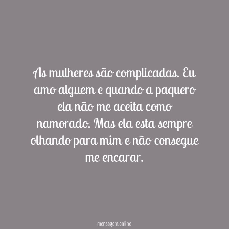 As mulheres são complicadas