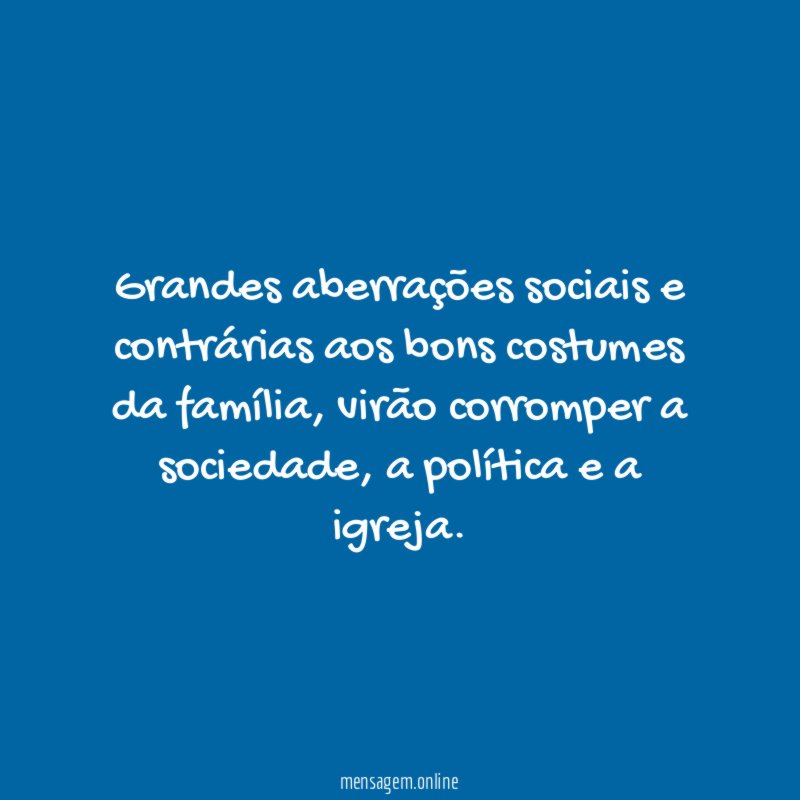 Grandes aberrações sociais e contrárias aos bons costumes