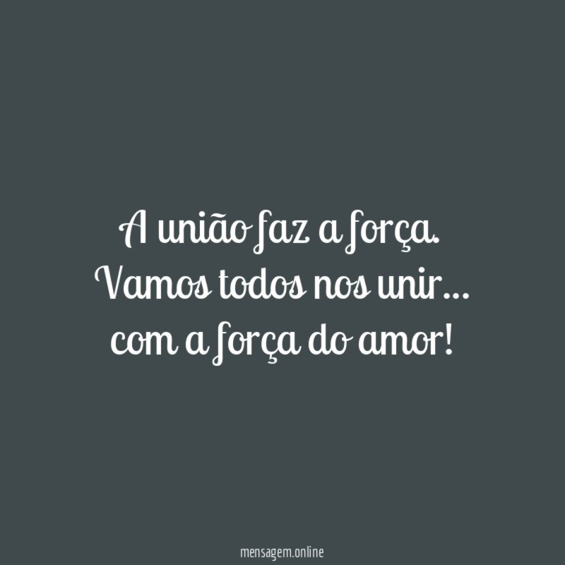A união faz a força