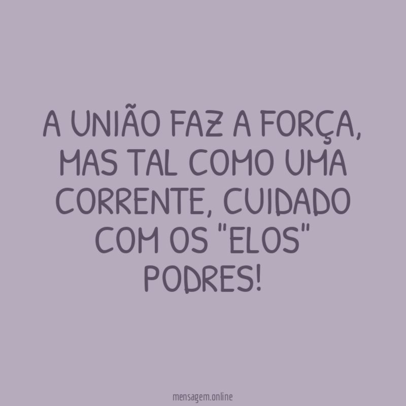 A UNIÃO FAZ A FORÇA
