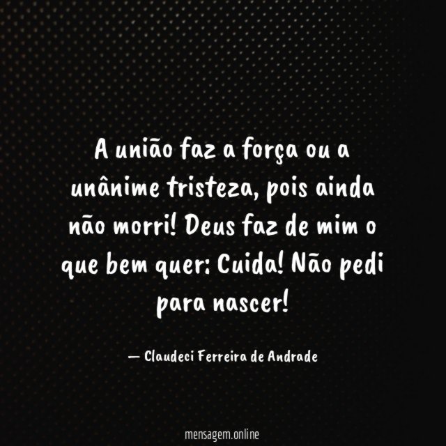 A união faz a força ou a unânime tristeza