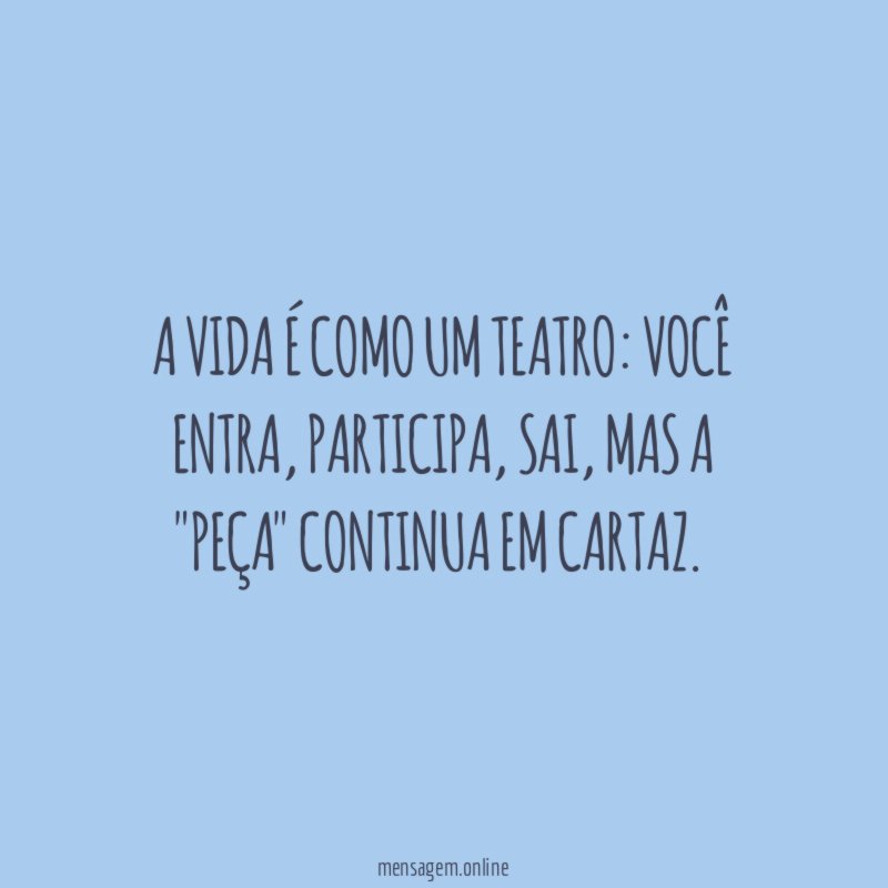 A vida é como um teatro