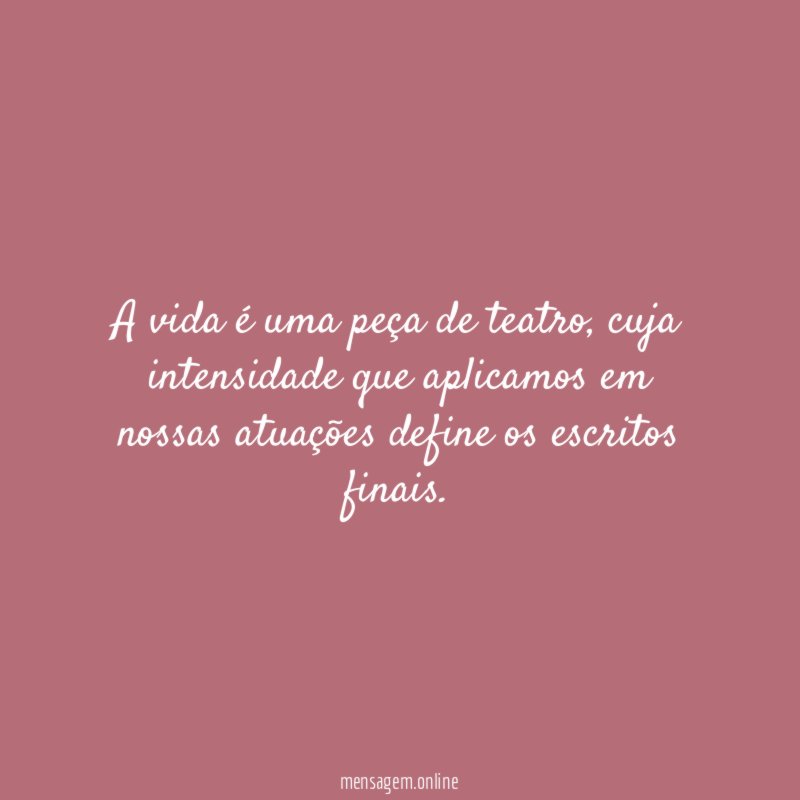 A vida é uma peça de teatro