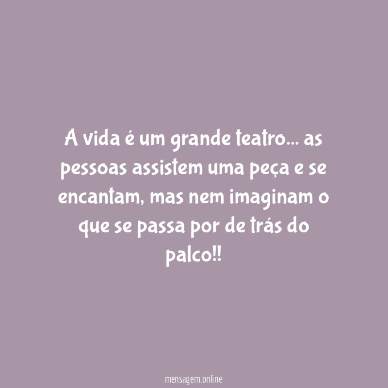 A vida é um grande teatro