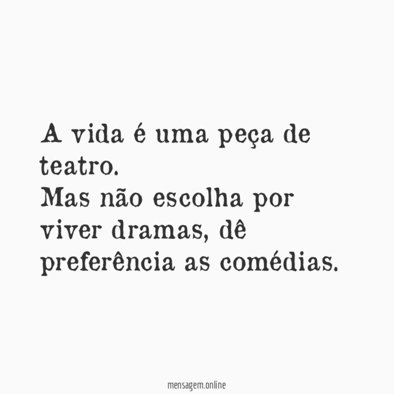 A vida é uma peça de teatro