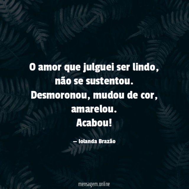O amor que julguei ser lindo