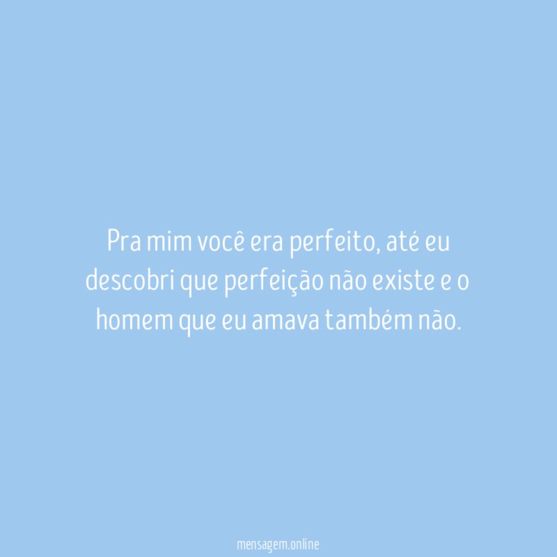 Pra mim você era perfeito
