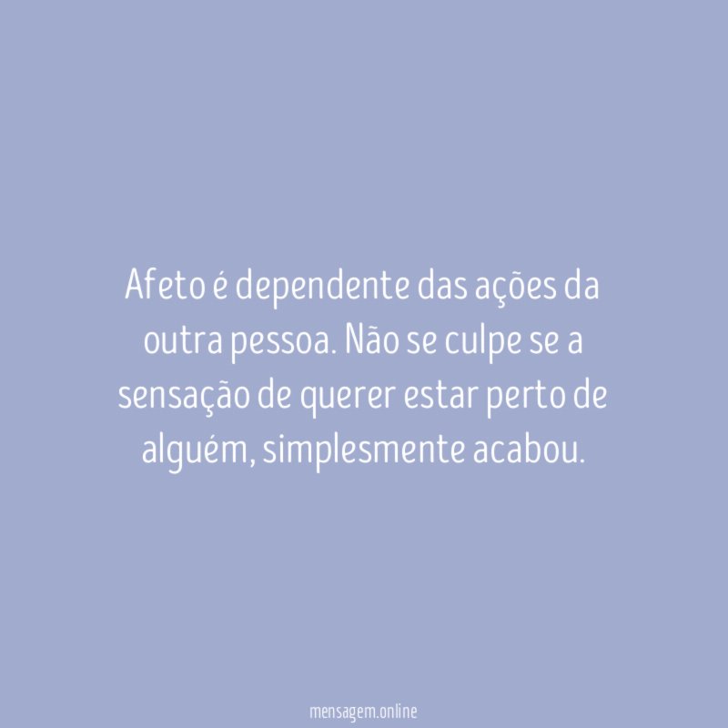 Afeto é dependente das ações da outra pessoa