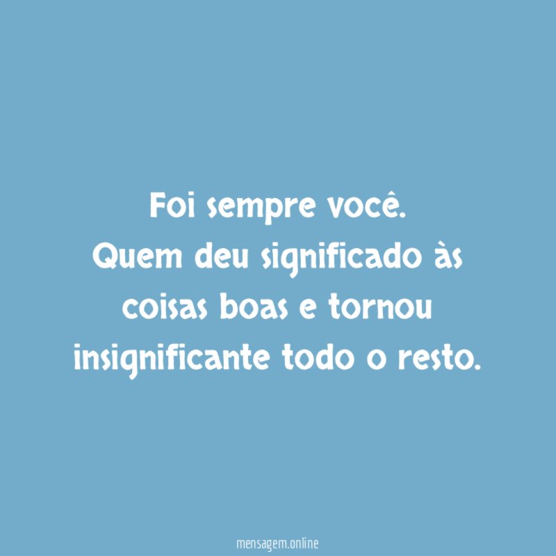 Foi sempre você