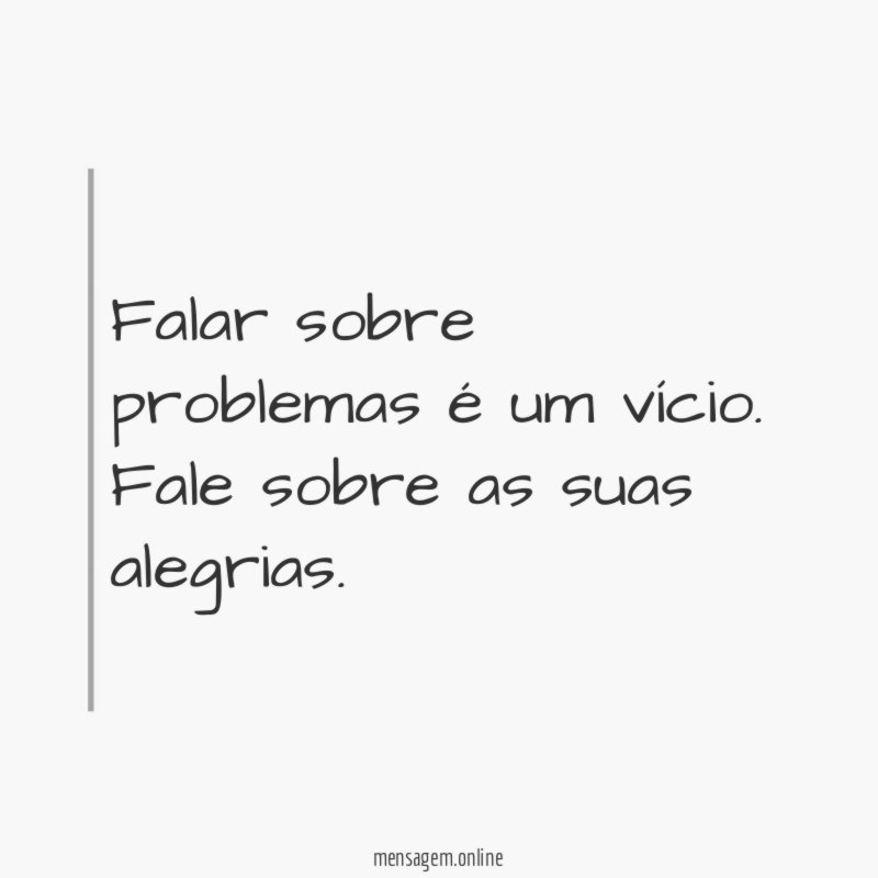 Falar sobre problemas é um vício