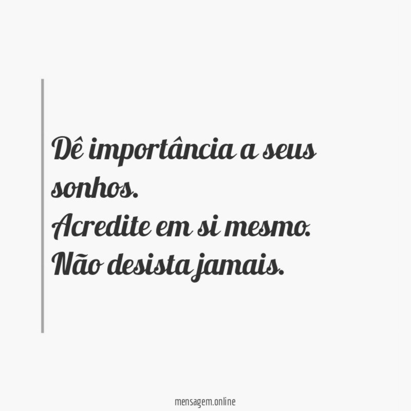 Dê importância a seus sonhos