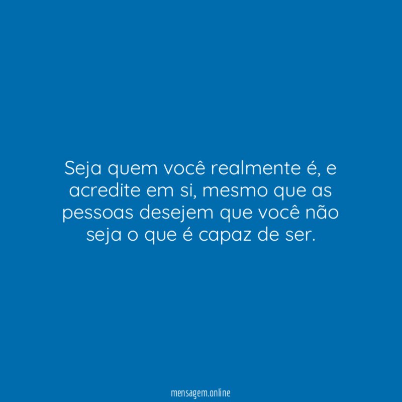 Seja quem você realmente é