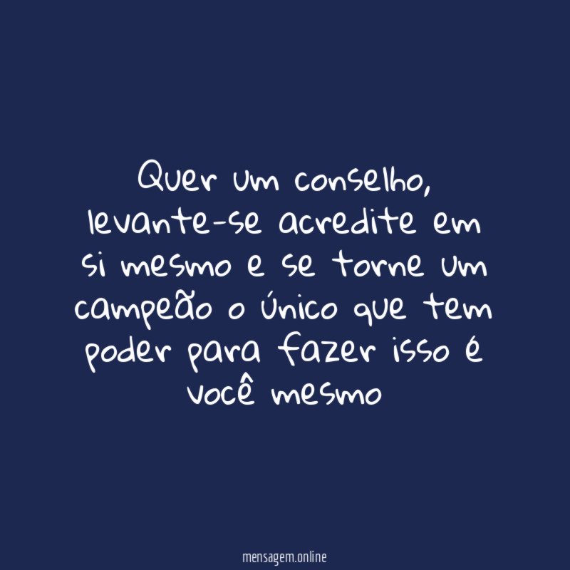 Quer um conselho