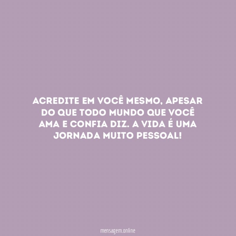 Acredite em você mesmo