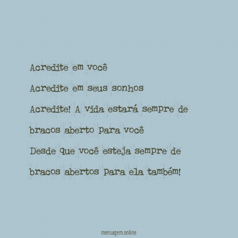 Acredite em você Acredite em seus sonhos Acredite