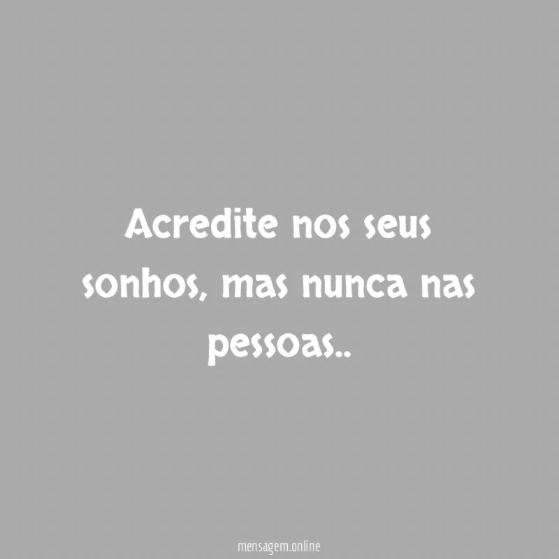 Acredite nos seus sonhos