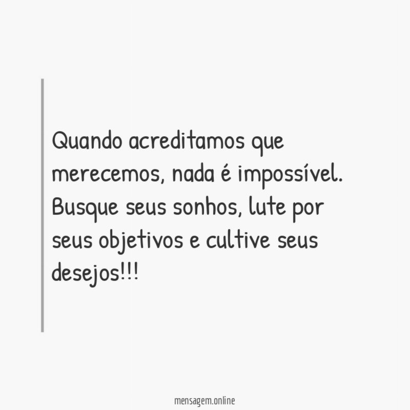 Quando acreditamos que merecemos