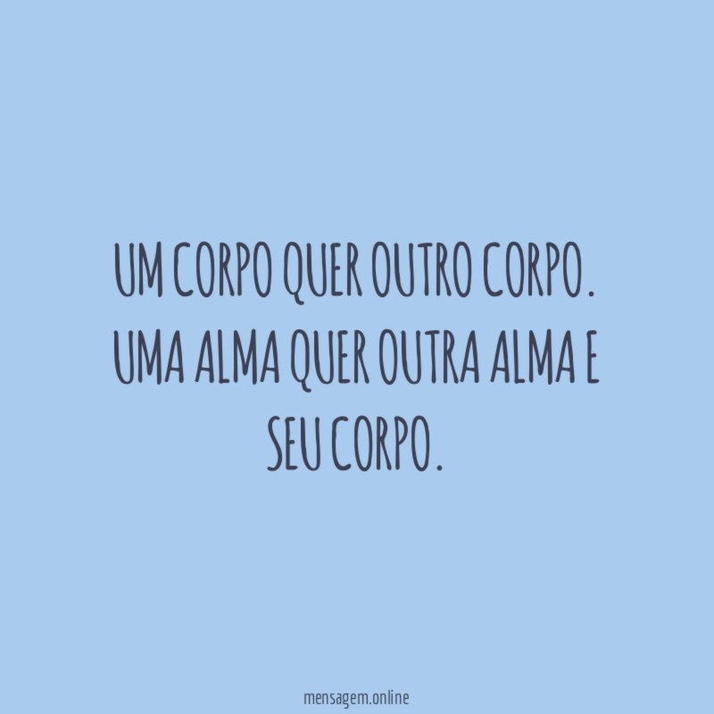 Um corpo quer outro corpo