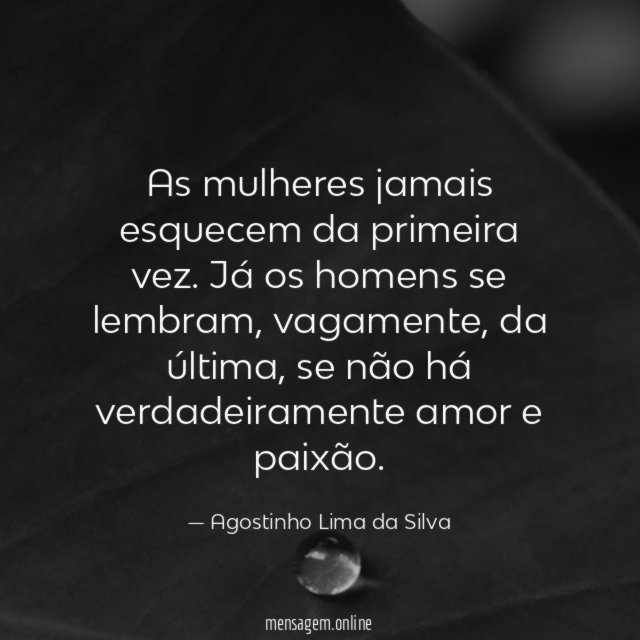 As mulheres jamais esquecem da primeira vez