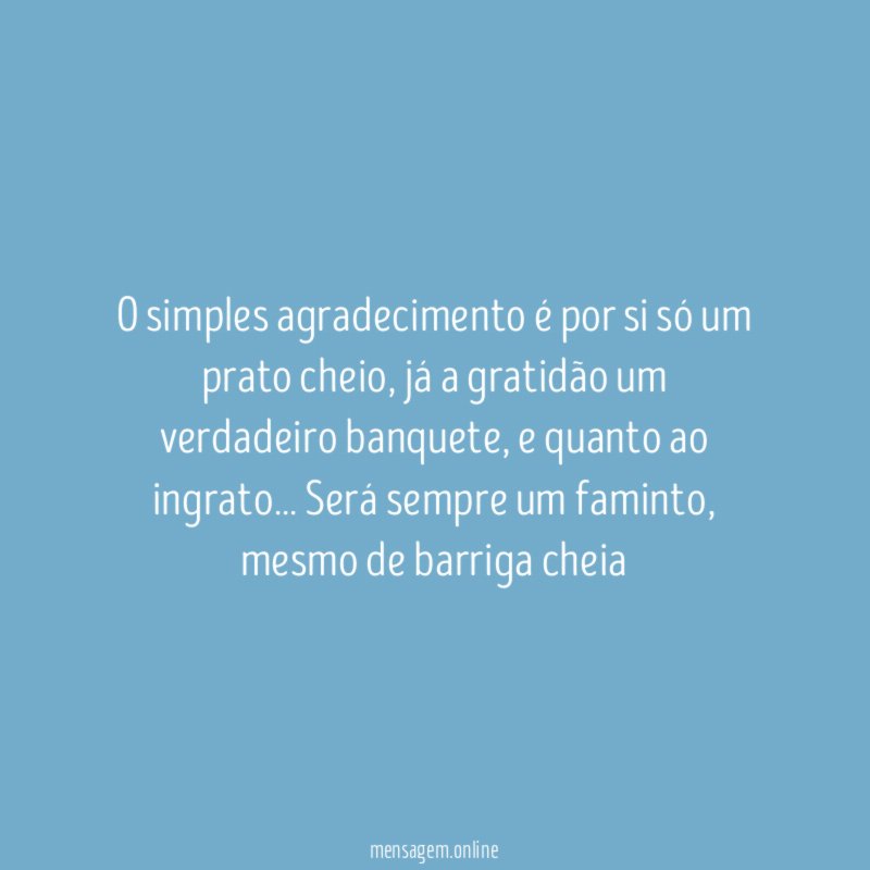O simples agradecimento é por si só um prato cheio