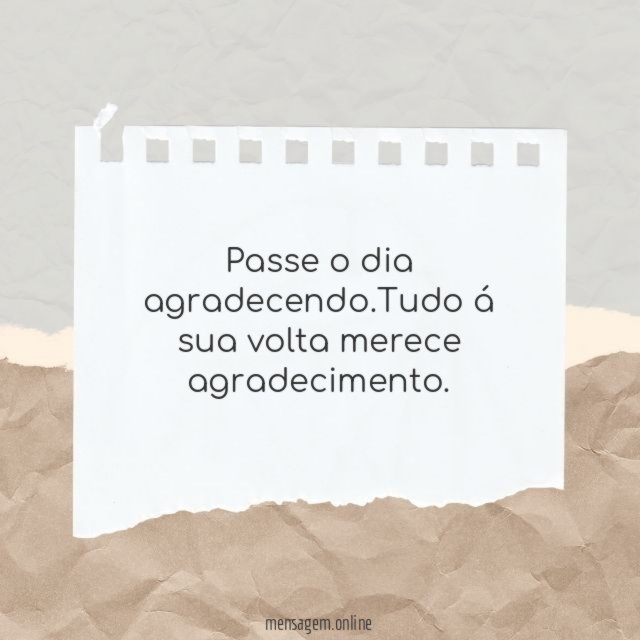 Passe o dia agradecendo