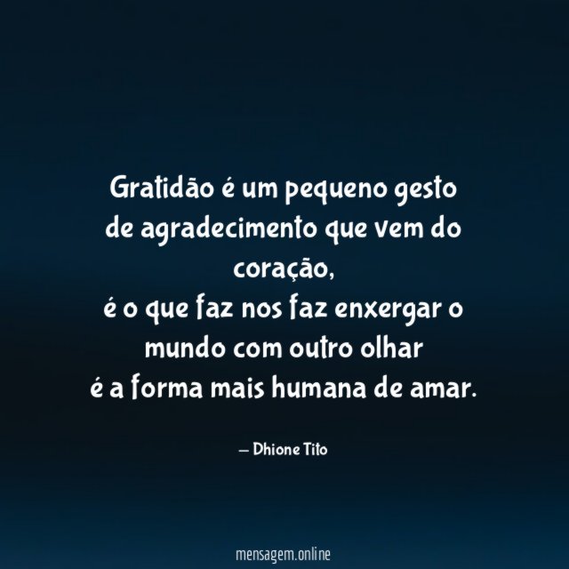 Gratidão é um pequeno gesto de agradecimento que vem do coração