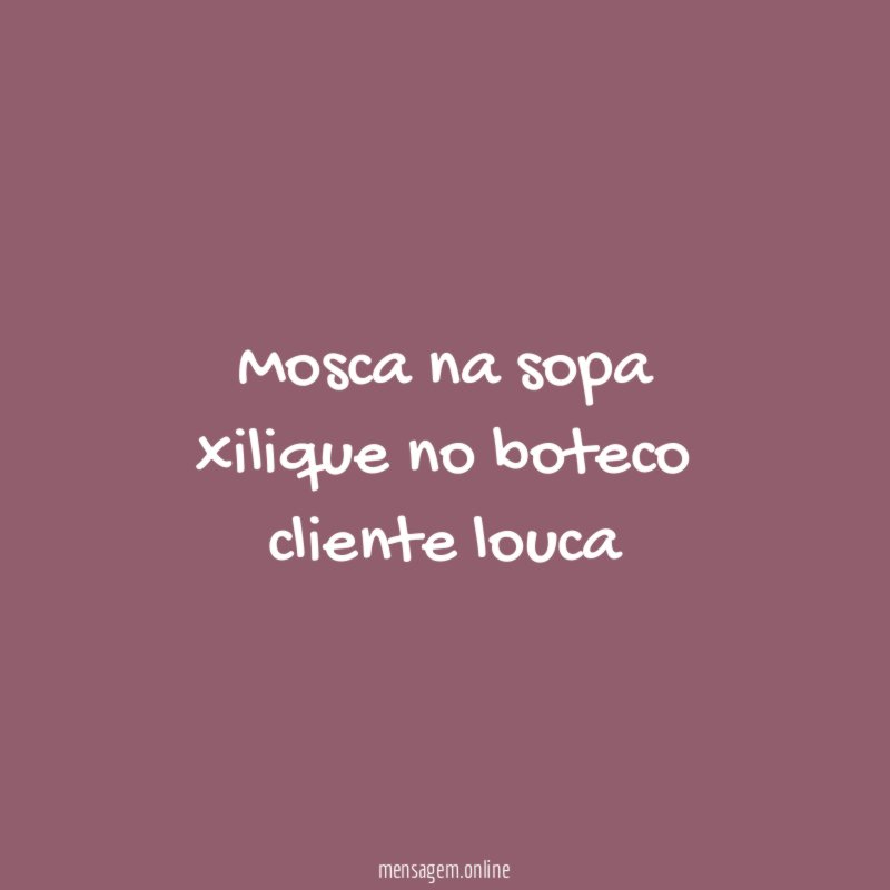 mosca na sopa xilique no boteco cliente louca