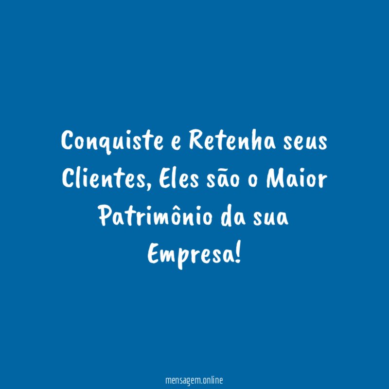 Conquiste e Retenha seus Clientes
