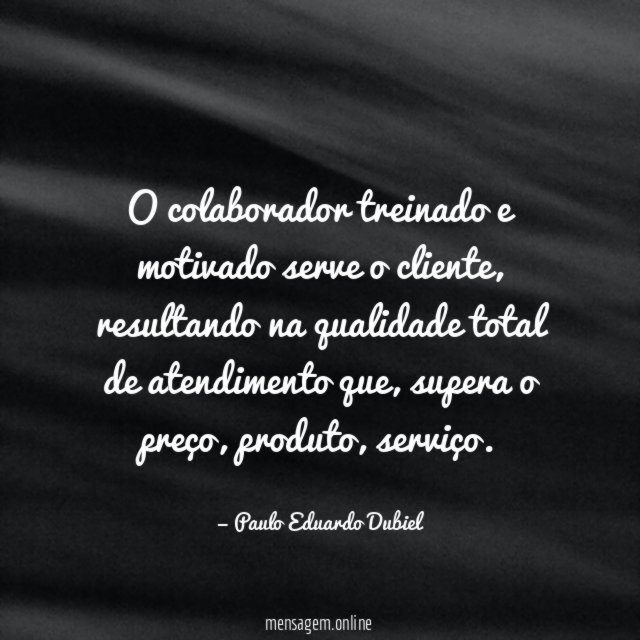 O colaborador treinado e motivado serve o cliente
