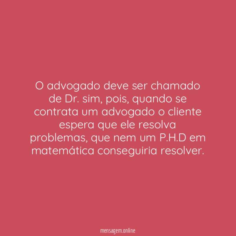 O advogado deve ser chamado de Dr
