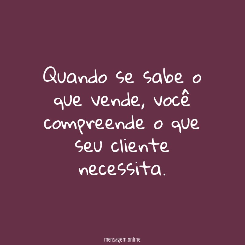 Quando se sabe o que vende