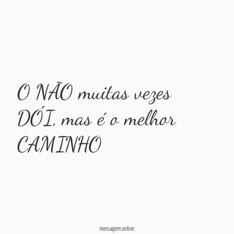 O NÃO muitas vezes DÓI