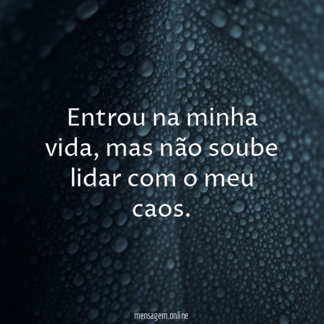 Entrou na minha vida