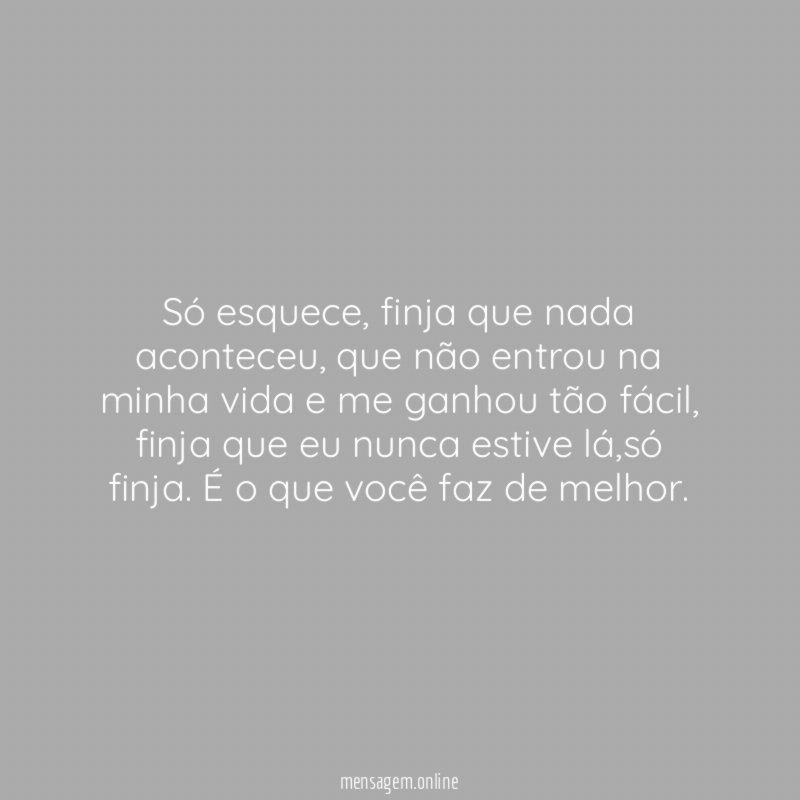 Só esquece