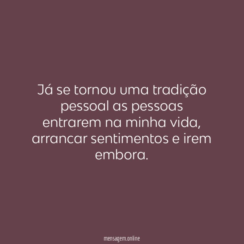 Já se tornou uma tradição pessoal as pessoas