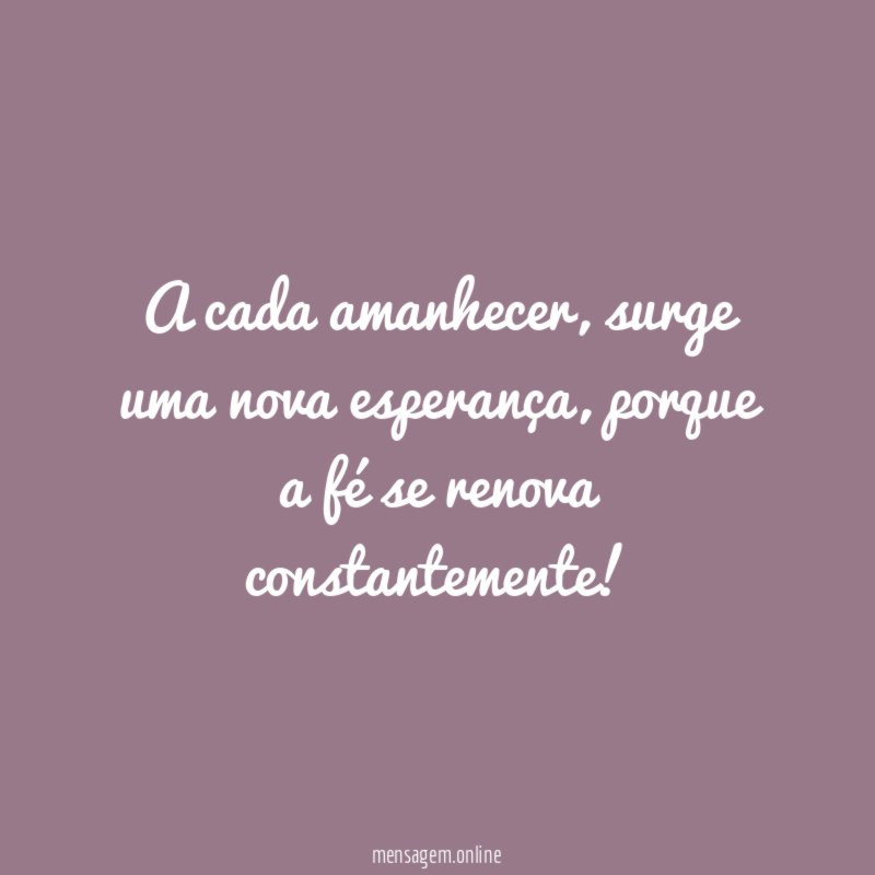 A cada amanhecer