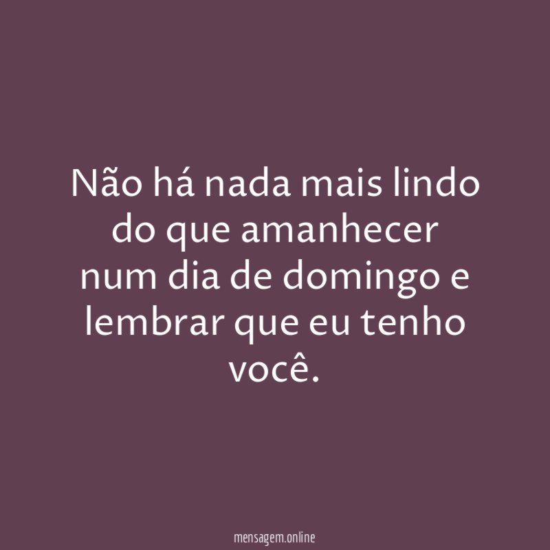 Não há nada mais lindo do que amanhecer