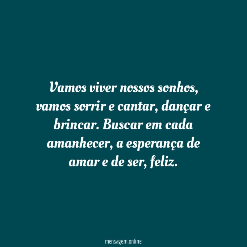 Vamos viver nossos sonhos