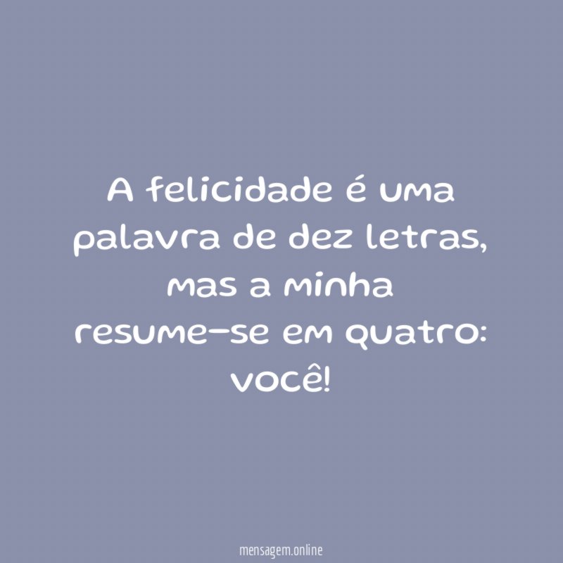 A felicidade é uma palavra de dez letras