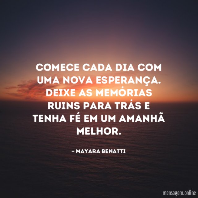 Comece cada dia com uma nova esperança