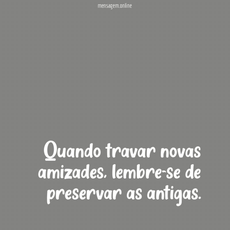 Quando travar novas amizades