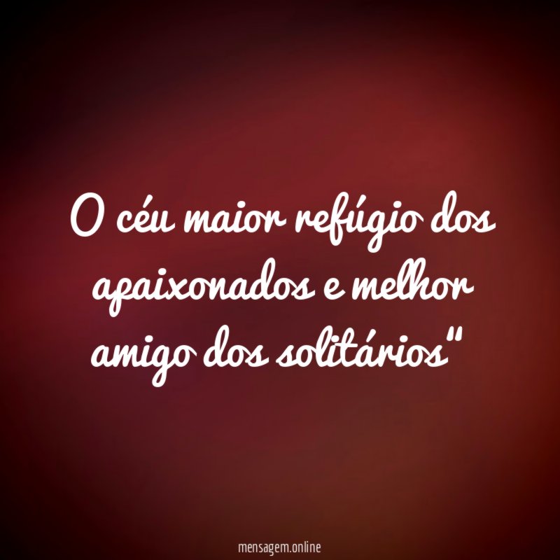 O céu maior refúgio dos apaixonados