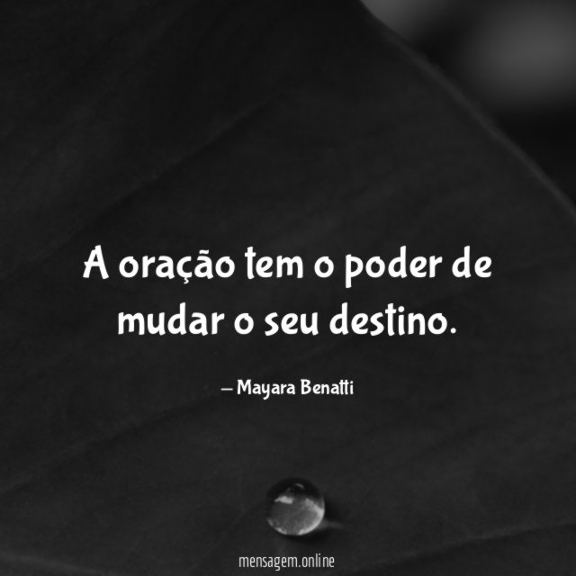 A oração tem o poder de mudar o seu destino