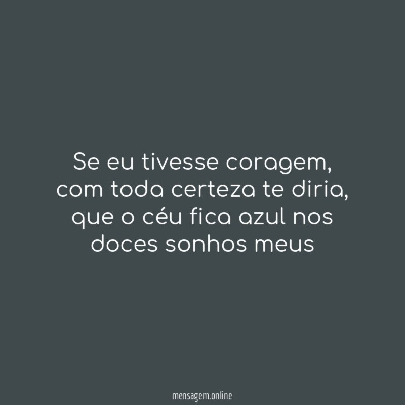 Se eu tivesse coragem